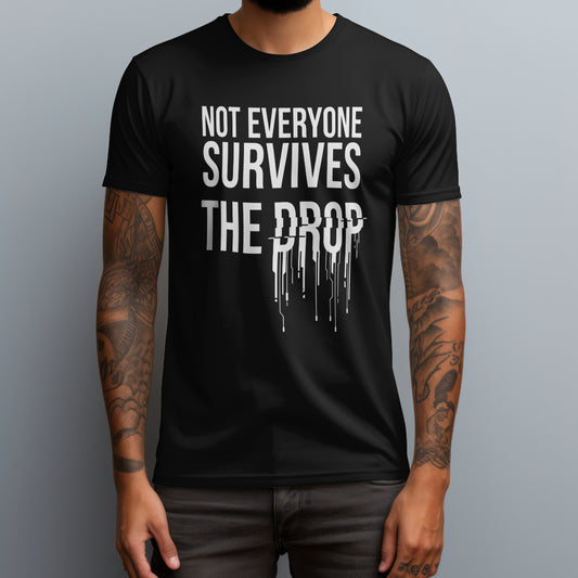 not everyone survives the drop black