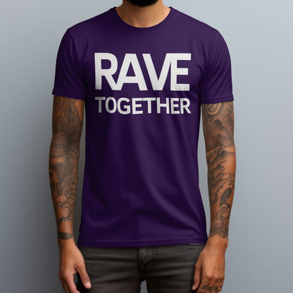 Rave Together T-Shirt