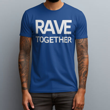 Rave Together T-Shirt