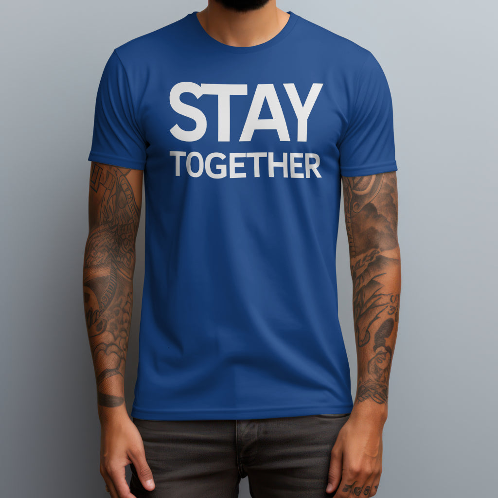 Stay Together T-Shirt