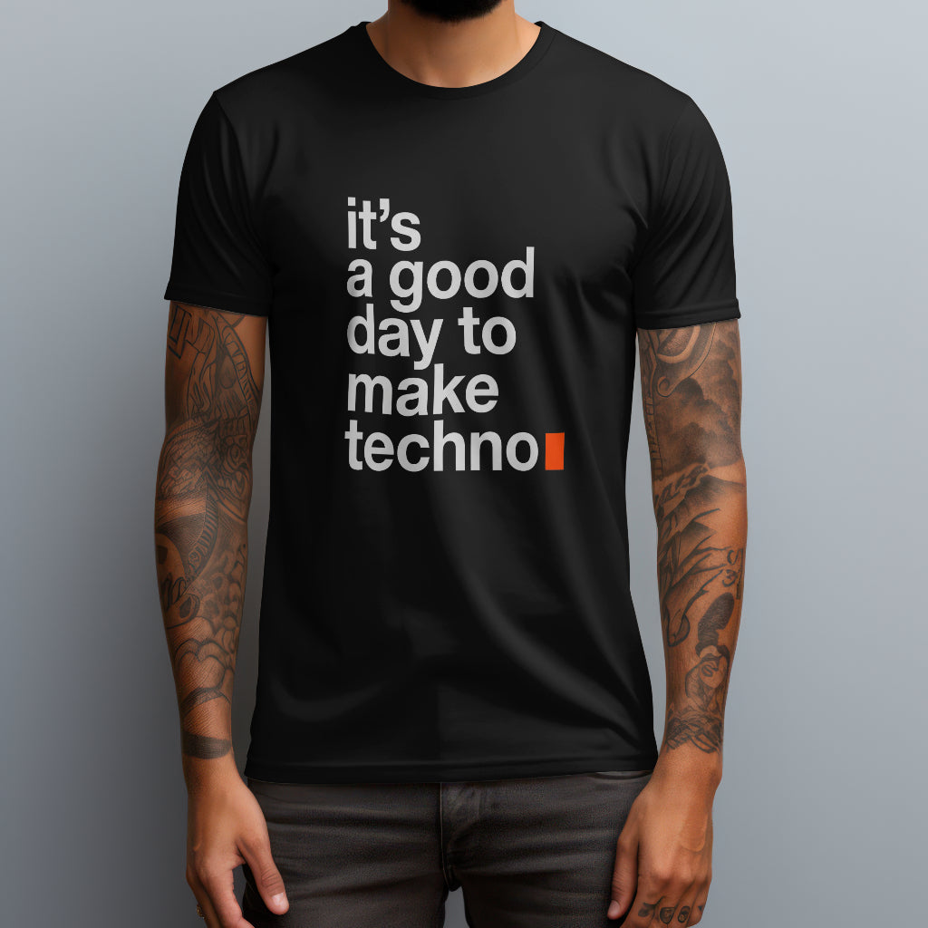 it's a good day to make techno black