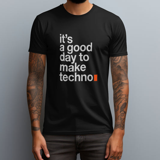 it's a good day to make techno black