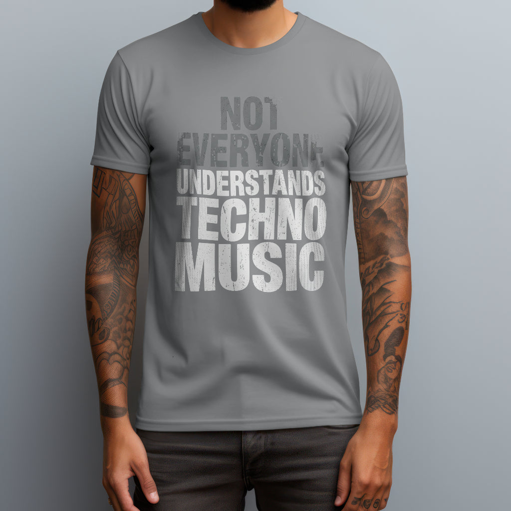 not everyone understands techno music gray