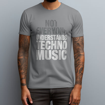 not everyone understands techno music gray