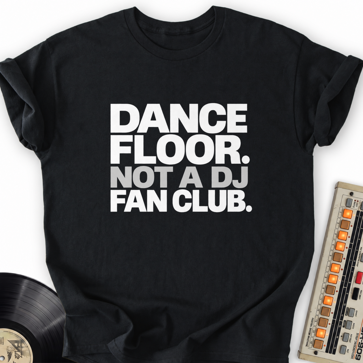 dance floor not a dj fan club black