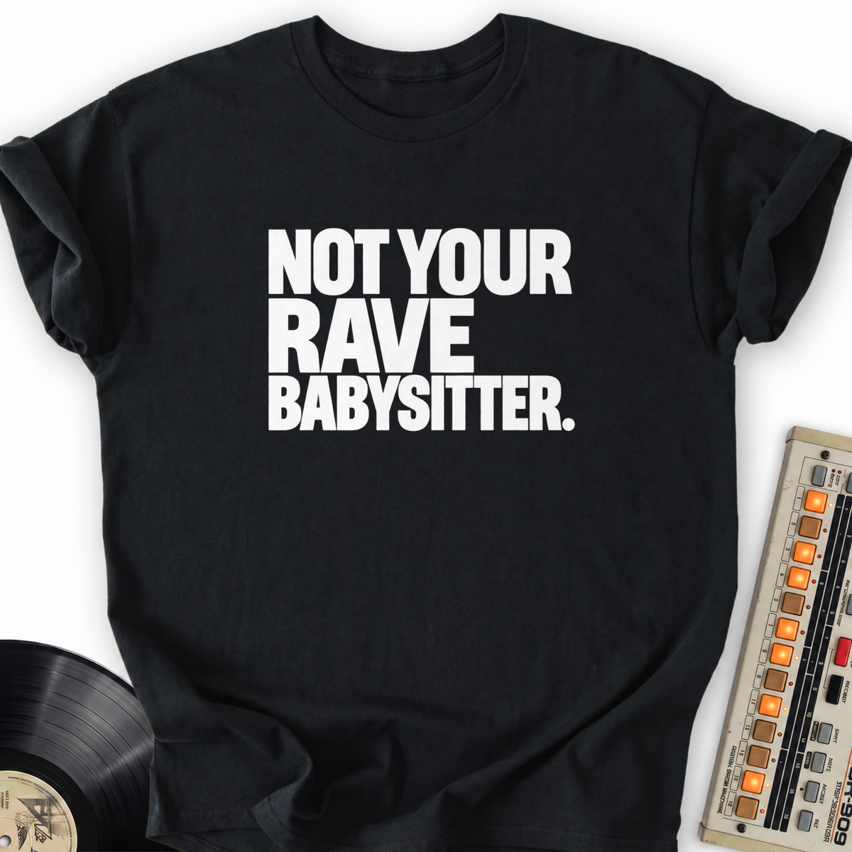 not your rave babysitter black