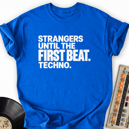 strangers until the first beat techno royal