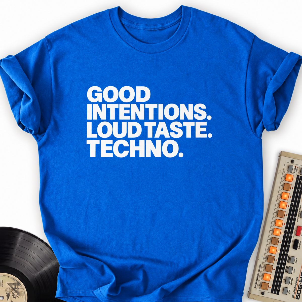 good intentions loud taste techno royal