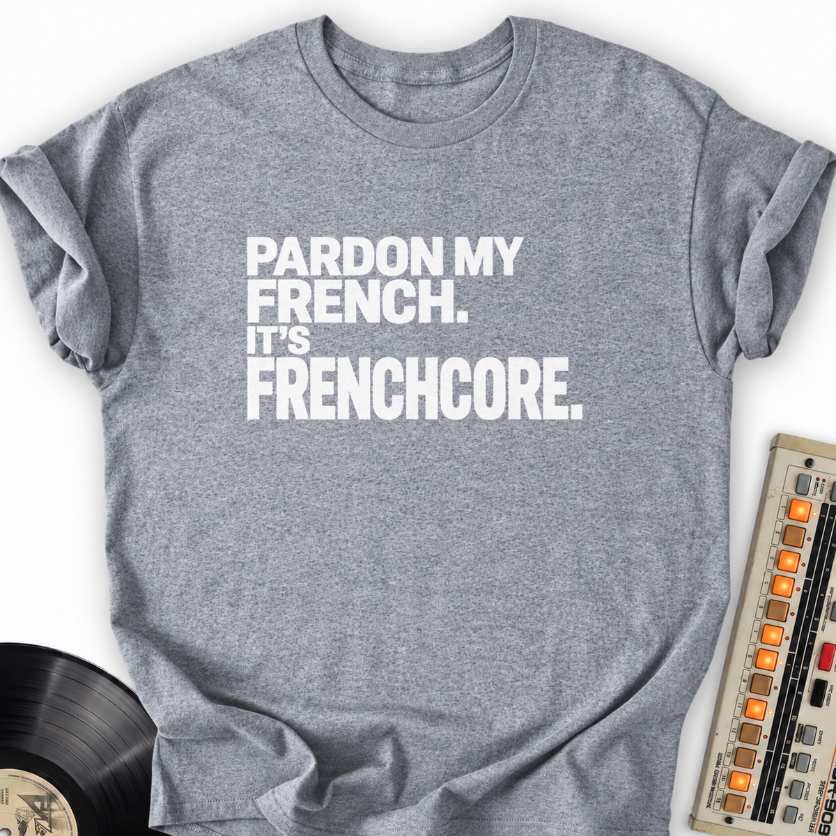 pardon my french its frenchcore gray