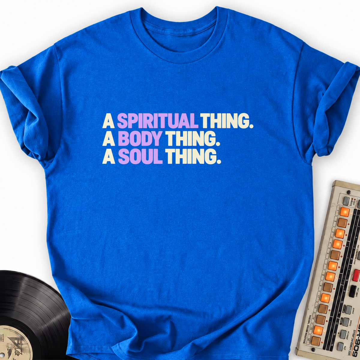 a spiritual thing a body thing a soul thing royal