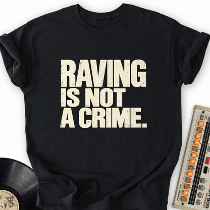 raving is not a crime black
