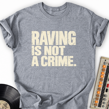 raving is not a crime gray