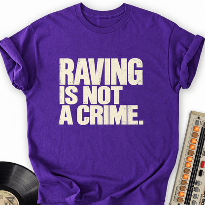raving is not a crime purple