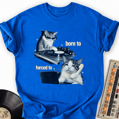 born to forced to cats royal