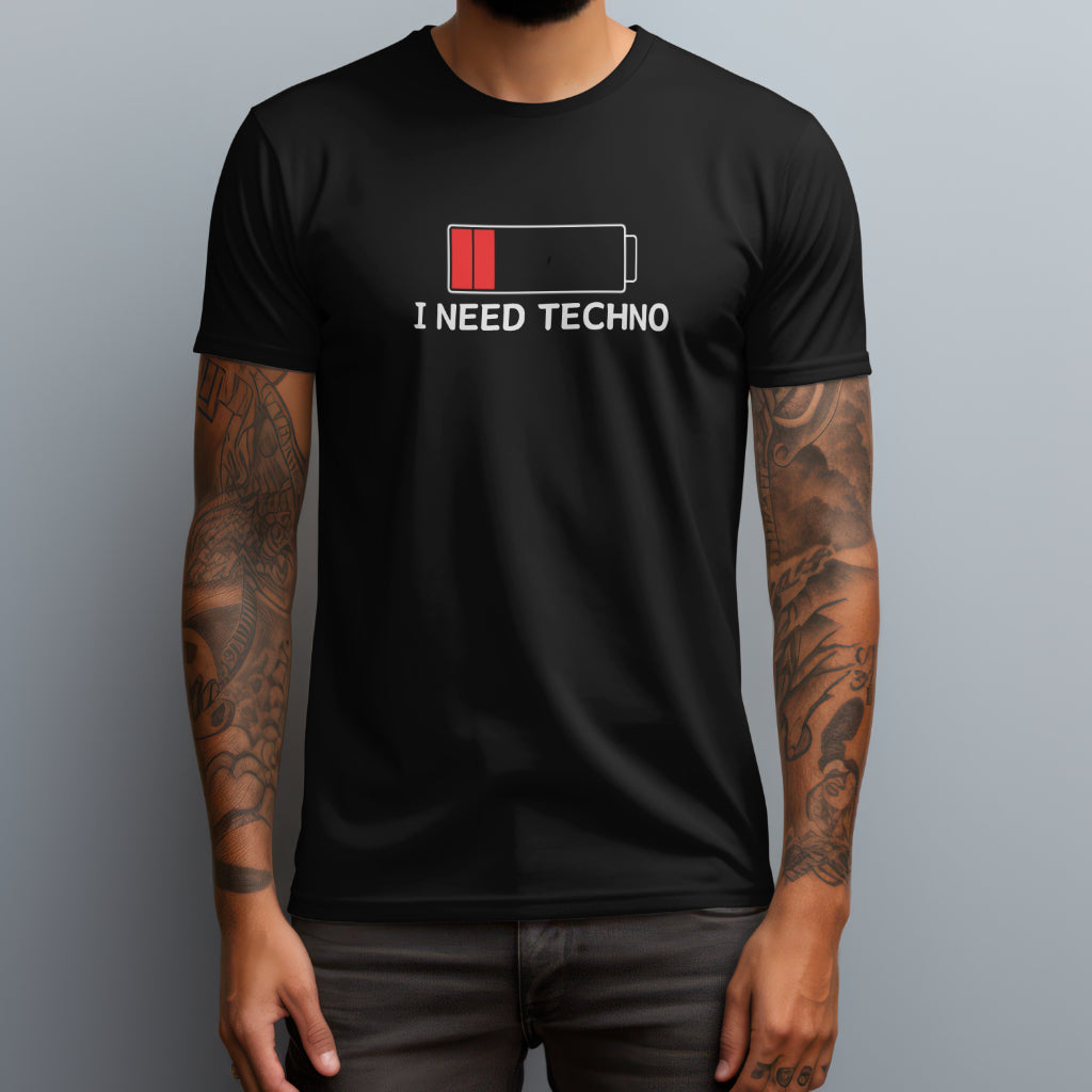 I Need Techno T-shirt