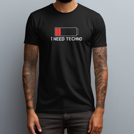 I Need Techno T-shirt