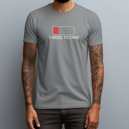 I Need Techno T-shirt